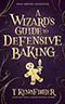 A Wizard's Guide To Defensive Baking